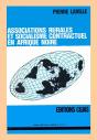 Associations Rurales Et Socialisme Contractuel En Afrique Noire - Preview