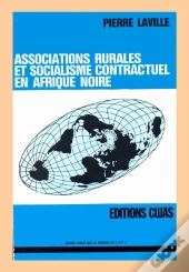 Associations Rurales Et Socialisme Contractuel En Afrique Noire