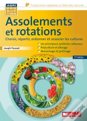 Assolements Et Rotations : Choisir, Répartir, Ordonner Et Associer Les Cultures (2e Édition)