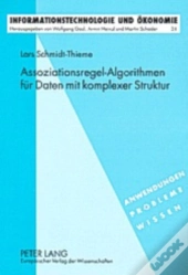 Assoziationsregel-Algorithmen Fuer Daten Mit Komplexer Struktur