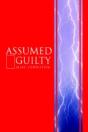 Assumed Guilty - Preview
