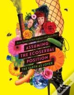 Assuming The Ecosexual Position