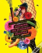 Capa do artigo Assuming The Ecosexual Position