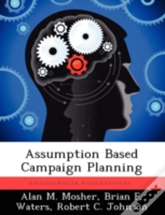 Assumption Based Campaign Planning