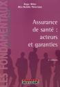 Assurance Santé ; Acteurs Et Garanties (2e Édition) - Preview