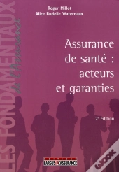 Assurance Santé ; Acteurs Et Garanties (2e Édition)