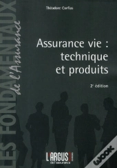 Assurance Vie : Technique Et Produits (2eme Edition)