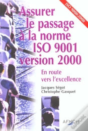 Capa do artigo Assurer Le Passage A La Norme Iso 9001 ; Version 2000 ; En Route Vers L