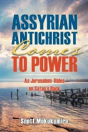 Assyrian Antichrist Comes To Power - Preview