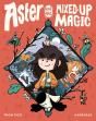 Aster And The Mixed-Up Magic - Preview