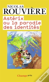 Astérix Ou La Parodie Des Identités