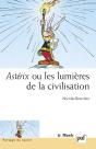 Astérix Ou Les Lumières De La Civilisation : Préface De Pascal Ory - Preview
