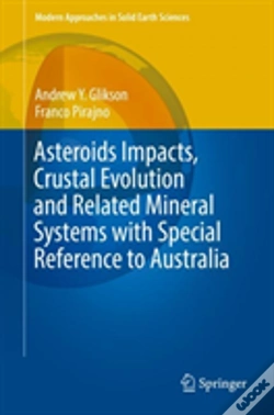 Capa do artigo Asteroids Impacts, Crustal Evolution And Related Mineral Systems With Special Reference To Australia