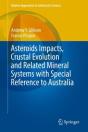 Asteroids Impacts, Crustal Evolution And Related Mineral Systems With Special Reference To Australia - Preview