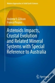 Capa do artigo Asteroids Impacts, Crustal Evolution And Related Mineral Systems With Special Reference To Australia