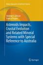 Asteroids Impacts, Crustal Evolution And Related Mineral Systems With Special Reference To Australia - Preview