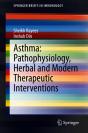 Asthma: Pathophysiology, Herbal And Modern Therapeutic Interventions - Preview