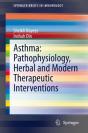 Asthma: Pathophysiology, Herbal And Modern Therapeutic Interventions - Preview