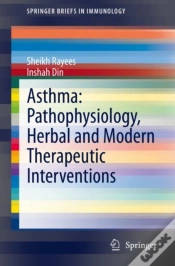 Capa do artigo Asthma: Pathophysiology, Herbal And Modern Therapeutic Interventions
