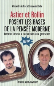 Capa do artigo Astier Et Rollin Posent Les Bases De La Pensée Moderne ; Entretien Libre Sur La Trasmission Entre Générations