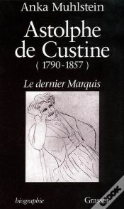 Capa do artigo Astolphe De Custine 1790-1857 Le Dernier Marquis