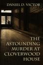 Astounding Murder At Cloverwood House - Preview
