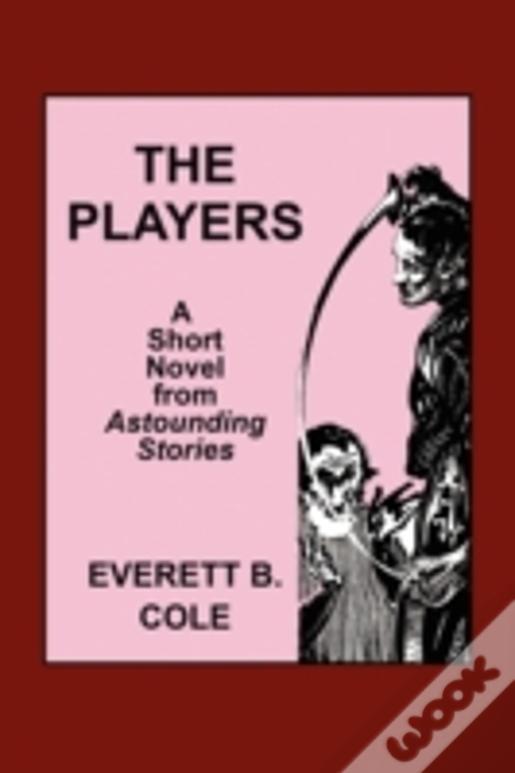 Astounding Stories: The Players