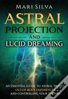 Astral Projection And Lucid Dreaming