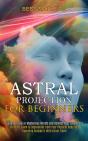 Astral Projection For Beginners - Preview