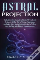 Astral Projection: Unlocking The Secrets
