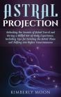 Astral Projection: Unlocking The Secrets - Preview