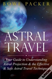 Capa do artigo Astral Travel: Your Guide To Understanding Astral Projection & The Effective & Safe Astral Travel Techniques