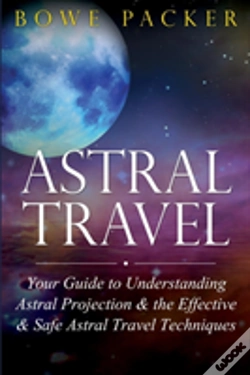 Capa do artigo Astral Travel: Your Guide To Understanding Astral Projection & The Effective & Safe Astral Travel Techniques