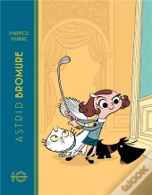 Astrid Bromure - Tome 1 - (Edition Anniversaire 10 Ans)