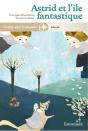 Astrid Et L'Île Fantastique - Preview