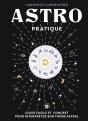 Astro Pratique : Guide Facile Et Concret Pour Interpréter Son Thème Astral - Preview