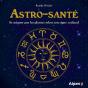 Astro-Santé ; Se Soigner Par Les Plantes Selon Son Signe Astral - Preview