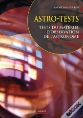 Astro-Tests : Tests Du Matériel D'Observation De L'Astronome