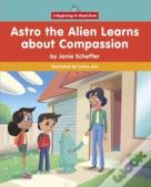 Astro The Alien Learns About Compassion