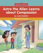 Astro The Alien Learns About Compassion - Preview