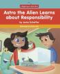 Astro The Alien Learns About Responsibility - Preview