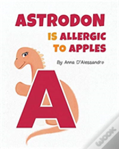 Astrodon Is Allergic To Apples
