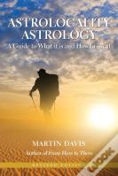 Astrolocality Astrology: A Guide To What It Is And How To Use It