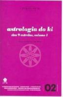 Astrologia do Ki - Volume I