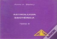 Astrologia Esotérica - Tomo II