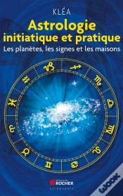 Capa do artigo Astrologie Initiatique Et Pratique ; Les Planètes, Les Signes Et Les Maisons