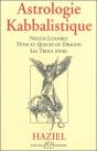 Astrologie Kabbalistique ; Noeuds Lunaires, Têtes Et Queues Du Dragon, Les Trous Noirs - Preview