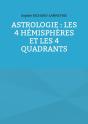 Astrologie : Les 4 Hémisphères Et Les 4 Quadrants - Preview