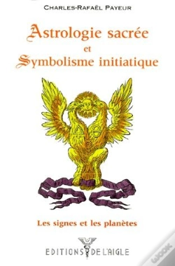 Capa do artigo Astrologie Sacree Et Symbolisme Initiatique : Les Signes Et Les Planetes