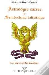 Capa do artigo Astrologie Sacree Et Symbolisme Initiatique : Les Signes Et Les Planetes